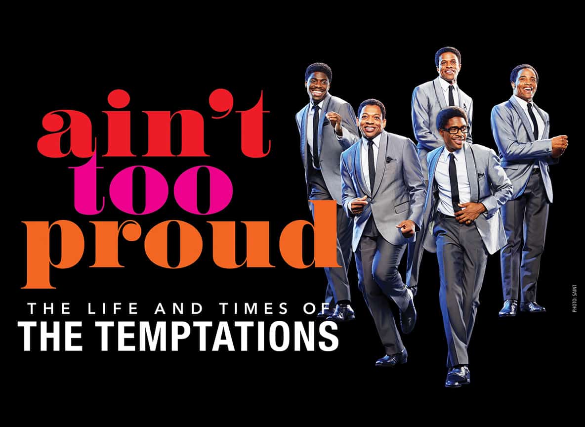 Ain’t Too Proud – The Life and Times of The Temptations