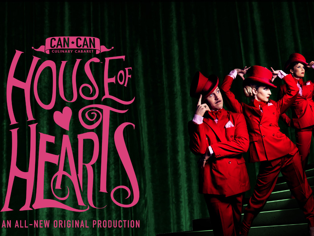 House of Hearts at Can Can Culinary Cabaret