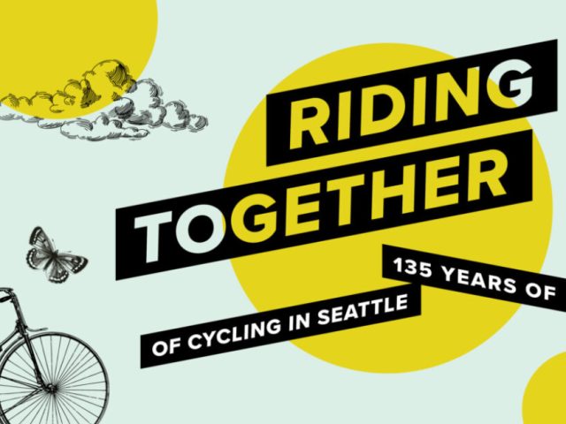 Riding Together: 135 Years of Cycling in Seattle at MOHAI
